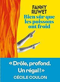 Bien sur que les poissons ont froid de Fanny&nbsp;Ruwet