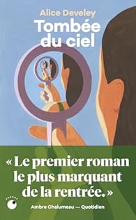 Tombée du ciel de ALICE DEVELEY