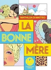La Bonne mère de Mathilda Di&nbsp;Matteo