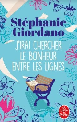 J&rsquo;irais chercher le bonheur entre les lignes de Stéphanie&nbsp;Giordano
