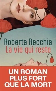 La vie qui reste de Roberta&nbsp;Recchia