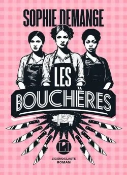 Les bouchères de Sophie&nbsp;Demange